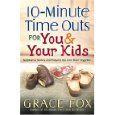 10-Minute Time Outs for You and Your Kids