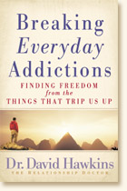 Breaking Everyday Addictions