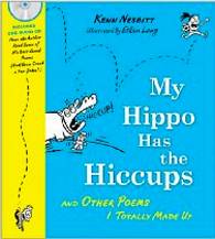 My Hippo Has the Hiccups (and other poems I totally made up)