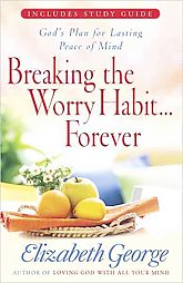 Breaking the Worry Habit . . . Forever