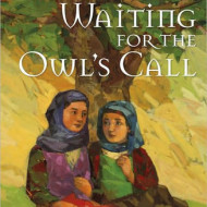 Waiting for the Owl’s Call