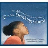 D is for Drinking Gourd: An African-American Alphabet