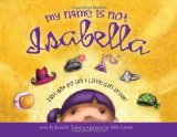 On Reading:  A Princess Story for “My Name is Not Isabella” After All