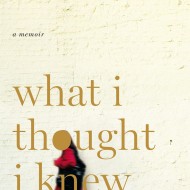 What I Thought I Knew