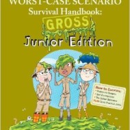 The Worst-Case Scenario Survival Handbook: Gross Junior Edition — Giveaway