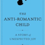 The Anti-Romantic Child: Kirkus Reviews Blog