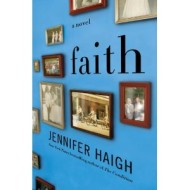 Faith: A Novel by Jennifer Haigh