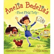 Amelia Bedelia’s First Field Trip