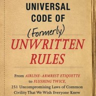 The Universal Code of (Formerly) Unwritten Rules