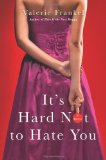 It’s Hard Not to Hate You, Review