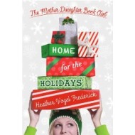 Home for the Holidays (Mother Daughter Book Club)