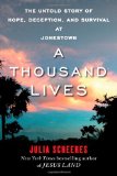 A Thousand Lives: The Untold Story of Hope, Deception, and Survival at Jonestown