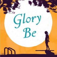 Glory Be