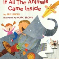 If All the Animals Came Inside