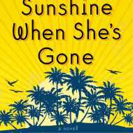 The Sunshine When She’s Gone