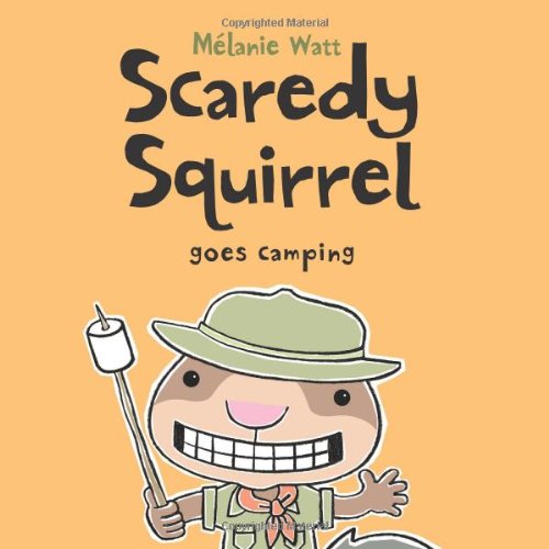 scaredy squirrel goes camping