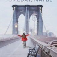 Someday Someday Maybe by Lauren Graham