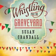 Whistling Past the Graveyard