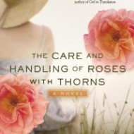 The Care and Handling of Roses With Thorns