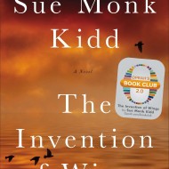 The Invention of Wings by Sue Monk Kidd