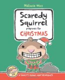 Scaredy Squirrel Prepares for Christmas {giveaway}