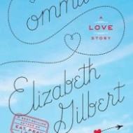 Committed by Elizabeth Gilbert, with Giveaway