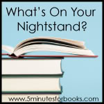 What’s on Your Nightstand — July