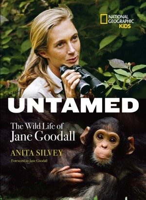 Untamed: The Wild Life of Jane Goodall, Children's nonfiction about the famous scientist