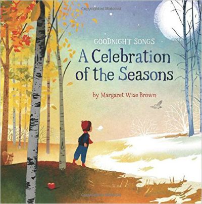 New poems by Margaret Wise Brown put to music and illustrated by 12 Award-Winning Picture Book Artists