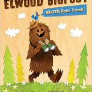 Elwood Bigfoot: Wanted: Birdie Friends!