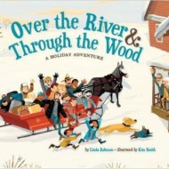Over the River & Through the Wood: A Holiday Adventure