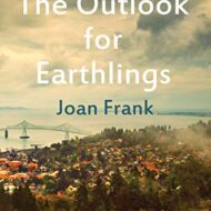 The Outlook for Earthlings