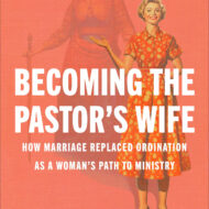 Becoming the Pastor’s Wife