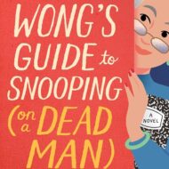 Vera Wong’s Guide to Snooping (on a Dead Man)